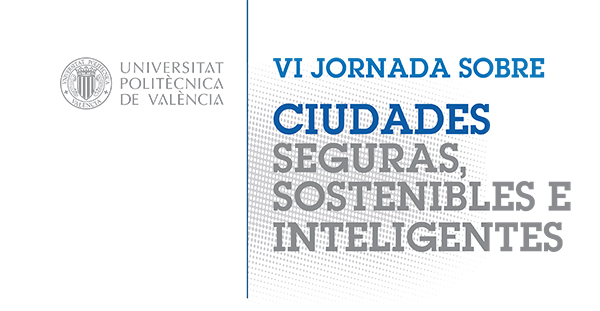 VI Jornada sobre Ciudades Seguras, Sostenibles e Inteligentes