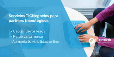 Servicios TICNegocios de Cámara Valencia para partners tecnológicos: capta leads, refuerza tu marca y aumenta tu visibilidad
