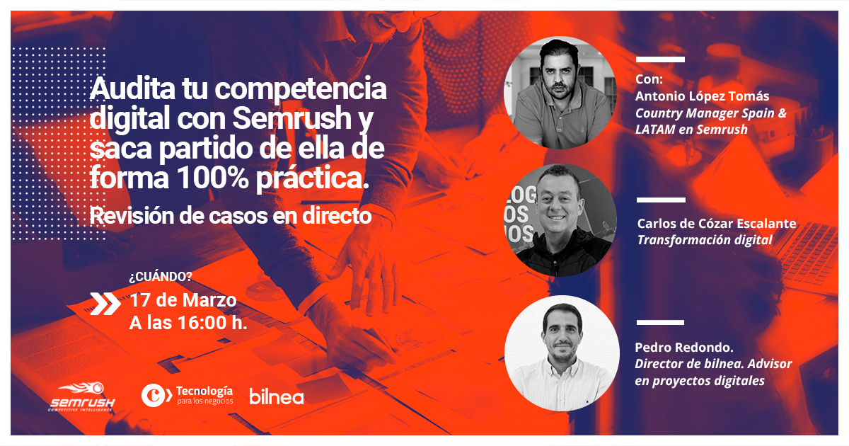 Audita tu competencia digital con Semrush y saca partido de ella de forma 100% práctica. Revisión de casos en directo