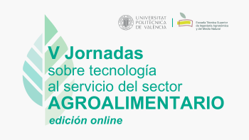 V Jornadas sobre tecnología al servicio del sector AGROALIMENTARIO