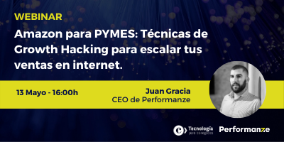 Amazon para PYMES: Técnicas de Growth Hacking para escalar tus ventas en internet.