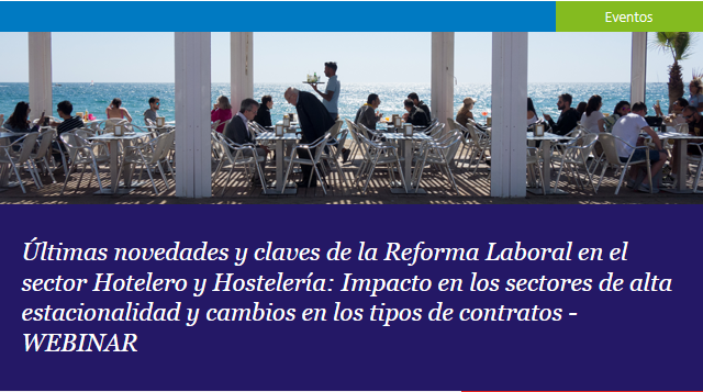 Últimas novedades y claves de la reforma laboral en el sector hotelero y hostelería: cambios en alta estacionalidad y tipos de contratos