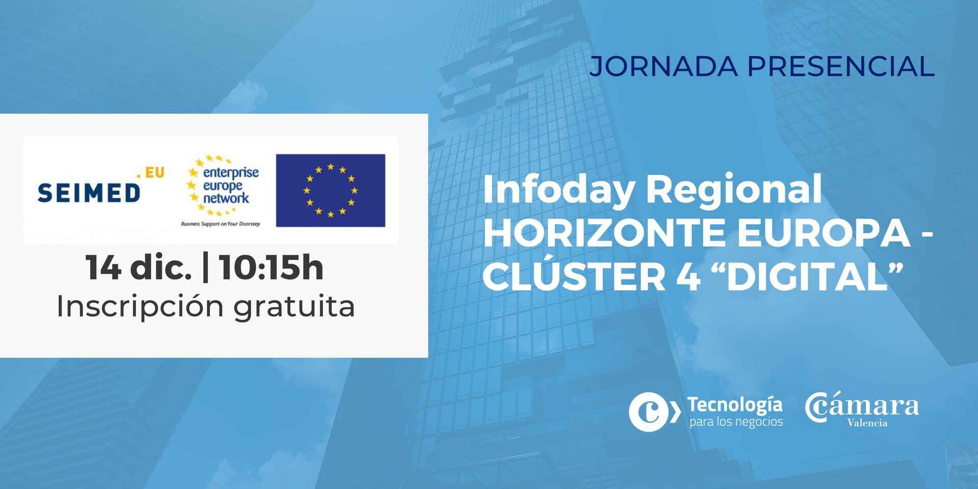Infoday Regional HORIZONTE EUROPA – CLÚSTER 4 “DIGITAL”